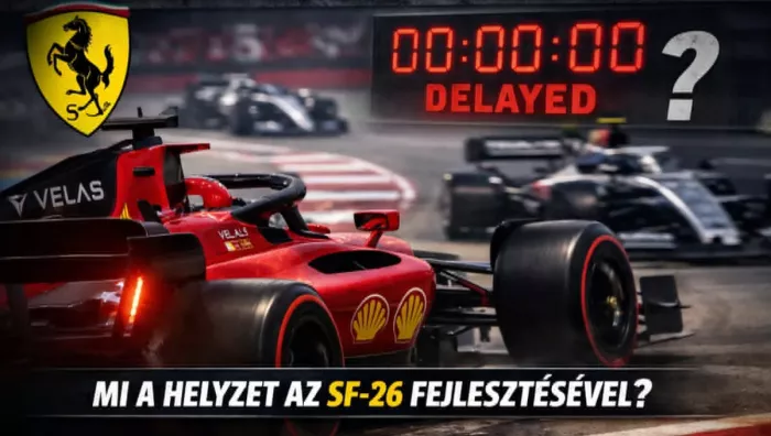 Késésben a Ferrari? – Kérdések övezik az SF-26 fejlesztését a Forma–1-ben