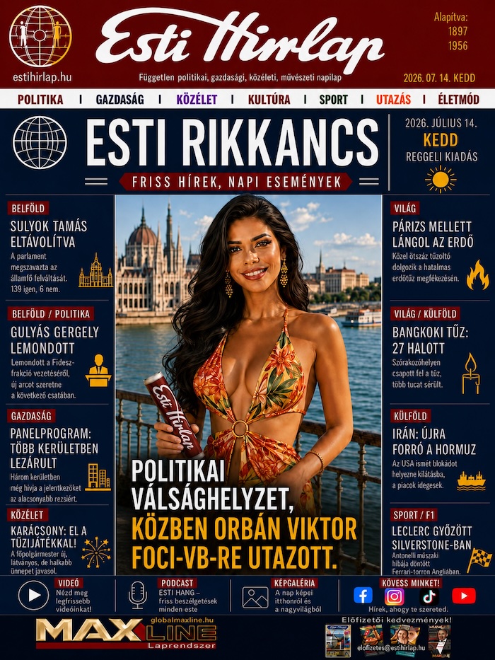 Esti Rikkancs – 2026. július 14. – FRISS HÍREK, NAPI ESEMÉNYEK Esti Rikkancs – 2026. július 14. – FRISS HÍREK, NAPI ESEMÉNYEK
