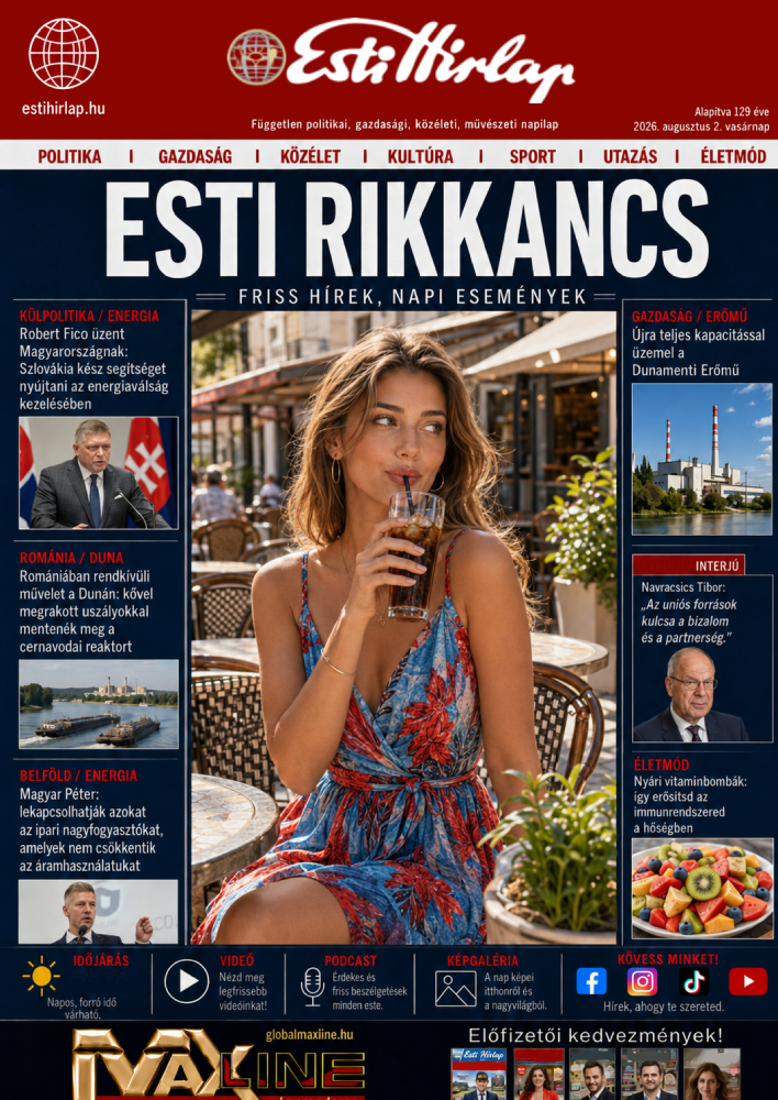 Esti Rikkancs – 2026. augusztus 2. Friss hírek, napi események Esti Rikkancs – 2026. augusztus 2. Friss hírek, napi események