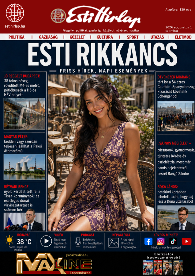 Esti Rikkancs – 2026. augusztus 1. Friss hírek, napi események Esti Rikkancs – 2026. augusztus 1. Friss hírek, napi események
