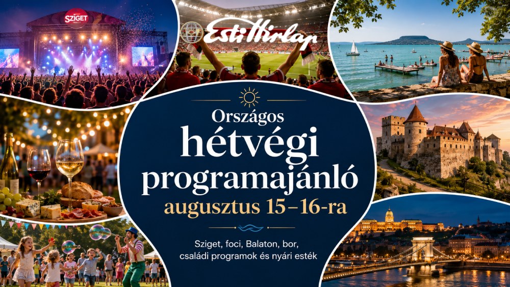 Országos hétvégi programajánló augusztus 15–16-ra: Sziget-zárás, Aeropark, Malév 80, foci, Balaton, bor, opera, családi fesztiválok és nyári esték Országos hétvégi programajánló augusztus 15–16-ra: Sziget-zárás, Aeropark, Malév 80, foci, Balaton, bor, opera, családi fesztiválok és nyári esték